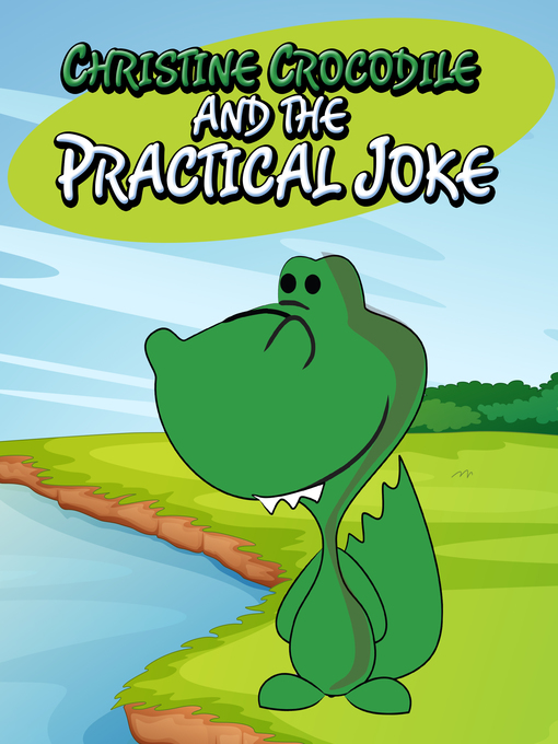 Title details for Christine Crocodile and the Practical Joke by Speedy Publishing - Available